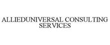 ALLIEDUNIVERSAL CONSULTING SERVICES