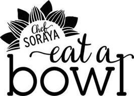 CHEF SORAYA EAT A BOWL