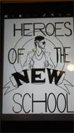 HEROES OF THE NEW SCHOOL