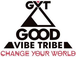 GVT GOOD VIBE TRIBE CHANGE YOUR WORLD