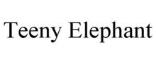 TEENY ELEPHANT