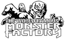 THE WORLD FAMOUS MONSTER FACTORY