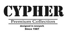 CYPHER PREMIUM COLLECTION DESIGNED IN NEWYORK SINCE 1987