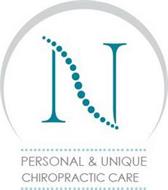 N PERSONAL & UNIQUE CHIROPRACTIC CARE