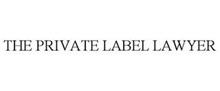 THE PRIVATE LABEL LAWYER