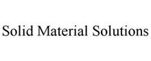 SOLID MATERIAL SOLUTIONS