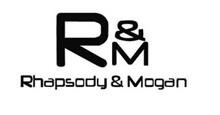 R&M RHAPSODY & MOGAN