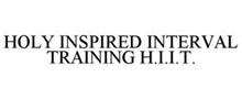HOLY INSPIRED INTERVAL TRAINING H.I.I.T.