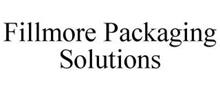 FILLMORE PACKAGING SOLUTIONS