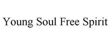 YOUNG SOUL FREE SPIRIT
