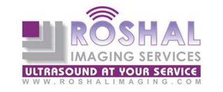 ROSHAL IMAGING SERVICES ULTRASOUND AT YOUR SERVICE WWW.ROSHALIMAGING.COM