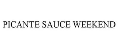 PICANTE SAUCE WEEKEND