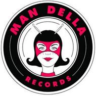 MAN DELLA RECORDS