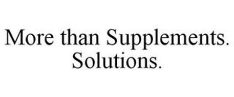 MORE THAN SUPPLEMENTS. SOLUTIONS.
