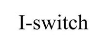 I-SWITCH