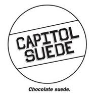 CAPITOL SUEDE; CHOCOLATE SUEDE.