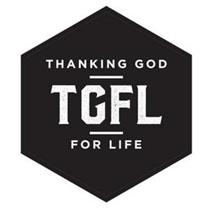 THANKING GOD FOR LIFE TGFL