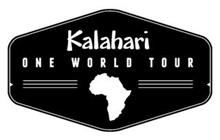 KALAHARI ONE WORLD TOUR