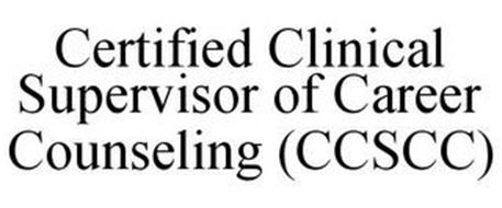 CERTIFIED CLINICAL SUPERVISOR OF CAREERCOUNSELING (CCSCC)