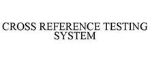 CROSS-REFERENCE TESTING SYSTEM