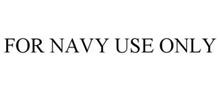 FOR NAVY USE ONLY