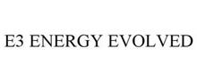 E3 ENERGY EVOLVED