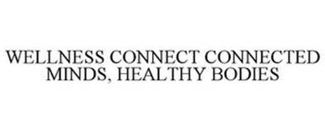 WELLNESS CONNECT CONNECTED MINDS, HEALTHY BODIES