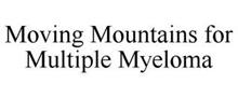 MOVING MOUNTAINS FOR MULTIPLE MYELOMA
