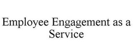EMPLOYEE ENGAGEMENT AS A SERVICE