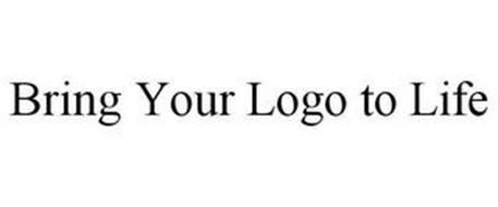 BRING YOUR LOGO TO LIFE