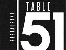TABLE 51 RESTAURANT