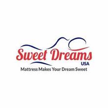 SWEET DREAMS USA MATTRESS MAKES YOUR DREAM SWEET