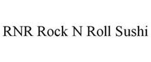 RNR ROCK N ROLL SUSHI