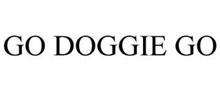 GO DOGGIE GO