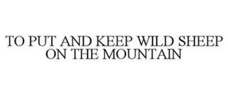 TO PUT AND KEEP WILD SHEEP ON THE MOUNTAIN