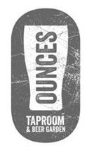 O OUNCES TAPROOM AND BEER GARDEN