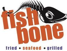 FISHBONE FRIED · SEAFOOD  · GRILLED