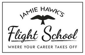 JAMIE HAWK'S FLIGHT SCHOOL WHERE YOUR CAREER TAKES OFF