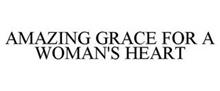 AMAZING GRACE FOR A WOMAN