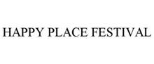 HAPPY PLACE FESTIVAL