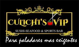 CULICHI'S VIP SUSHI-SEAFOOD & SPORTS BAR PARA PALADARES MAS EXIGENTES