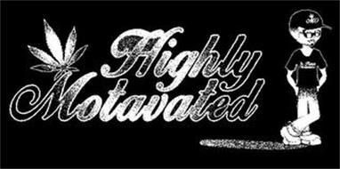 HIGHLY MOTAVATED MO HIGHLY MOTAVATED