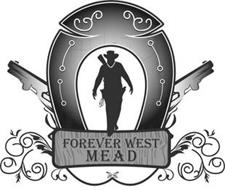 FOREVER WEST MEAD