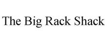 THE BIG RACK SHACK