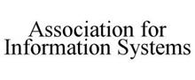 ASSOCIATION FOR INFORMATION SYSTEMS