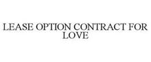 LEASE OPTION CONTRACT FOR LOVE