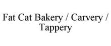 FAT CAT BAKERY / CARVERY / TAPPERY