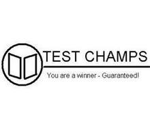 TEST CHAMPS YOU ARE A WINNER - GUARANTEED!