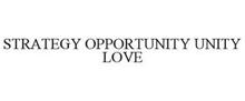 STRATEGY OPPORTUNITY UNITY LOVE