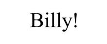 BILLY!
